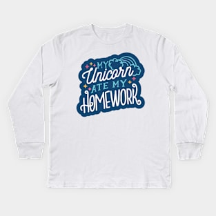 my unicorn ate my homework Kids Long Sleeve T-Shirt